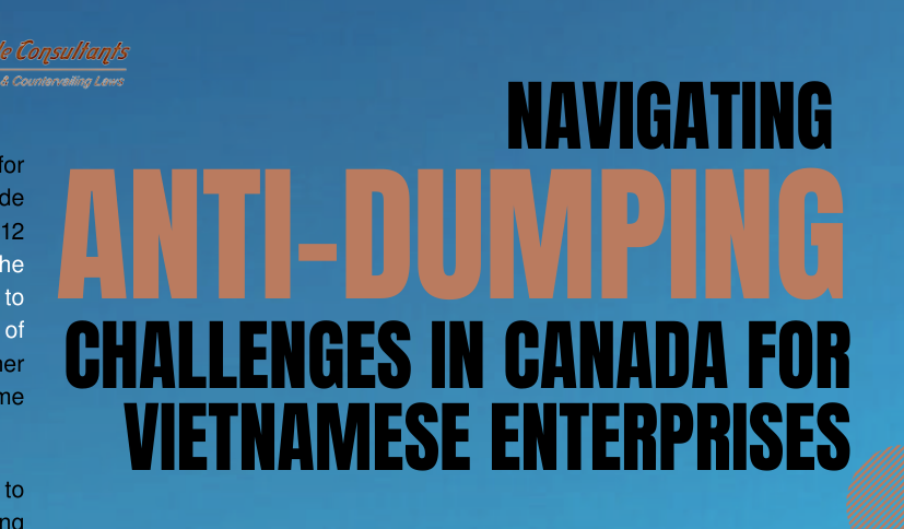 Navigating Anti-Dumping Challenges in Canada for Vietnamese Enterprises