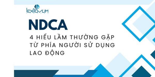 NDCA – 4 hiểu lầm thường gặp từ phía người sử dụng lao động