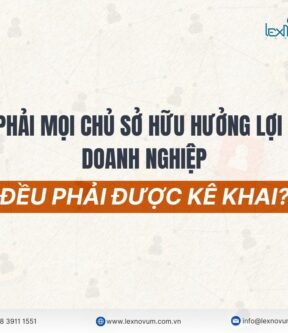 Có phải mọi Chủ sở hữu hưởng lợi của doanh nghiệp đều phải được kê khai?