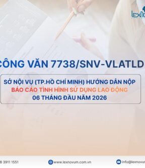 Công văn 7738/SNV-VLATLD – Sở Nội vụ (Thành phố Hồ Chí Minh) hướng dẫn nộp Báo cáo tình hình sử dụng lao động 06 tháng đầu năm 2026