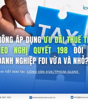 Không áp dụng ưu đãi thuế TNDN theo Nghị quyết 198 đối với doanh nghiệp FDI vừa và nhỏ?