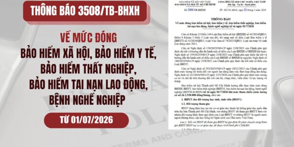 TP. HCM cập nhật mức đóng bảo hiểm xã hội, bảo hiểm y tế, bảo hiểm thất nghiệp, bảo hiểm tai nạn lao động, bệnh nghề nghiệp từ ngày 01/7/2026