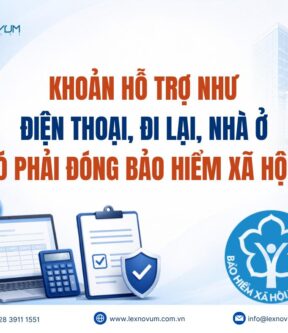 Khoản hỗ trợ như điện thoại, đi lại, nhà ở có phải đóng bảo hiểm xã hội?
