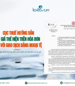 [Cập nhật thuế – hóa đơn] Cục Thuế hướng dẫn tỷ giá thể hiện trên hóa đơn đối với giao dịch bằng ngoại tệ