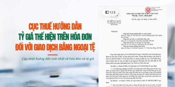[Cập nhật thuế – hóa đơn] Cục Thuế hướng dẫn tỷ giá thể hiện trên hóa đơn đối với giao dịch bằng ngoại tệ