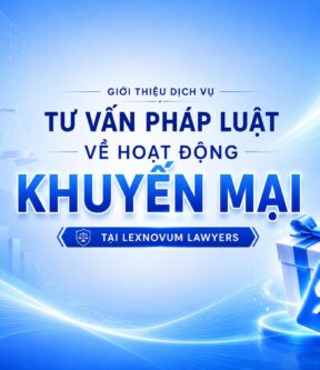 Giới thiệu dịch vụ – Tư vấn pháp luật về hoạt động khuyến mại tại LexNovum Lawyers