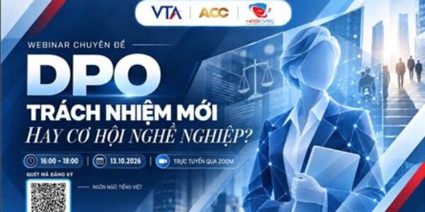 Recap Webinar: DPO – trách nhiệm mới hay cơ hội nghề nghiệp?